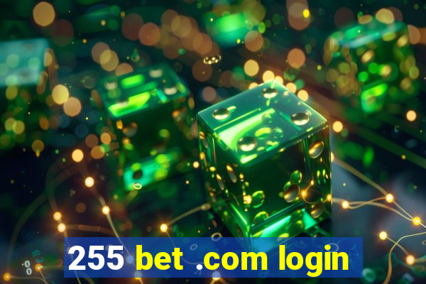 255 bet .com login